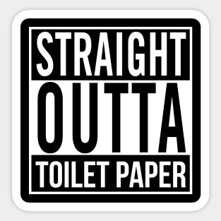 Straight Outta Toilet Paper Sticker